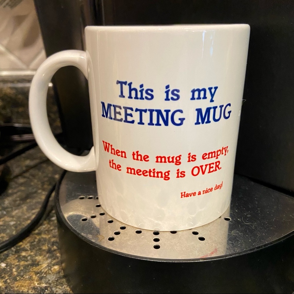 10oz funny meeting mug